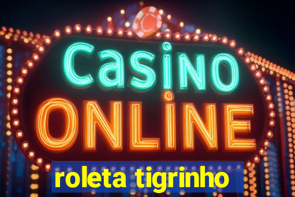 roleta tigrinho